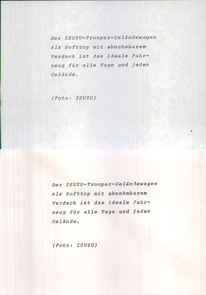 TROOPER DUX ISUZU
Der ISUZU - Trooper - Gelandewagen als Softtop mit abnehmbarem - Vintage Photograph