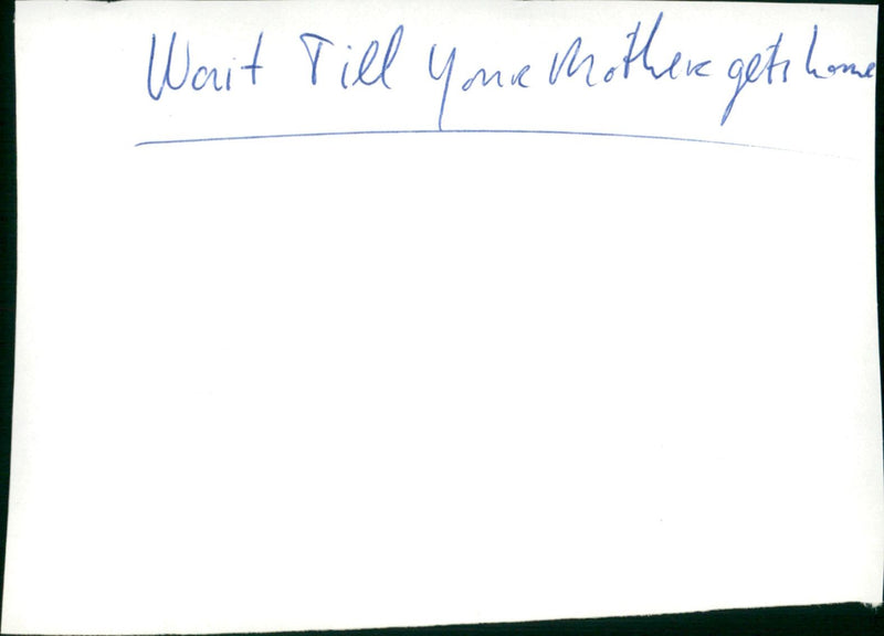 Wait till Your Mother Gets Home! - Vintage Photograph